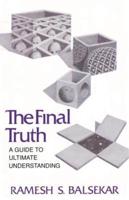 Final Truth: A Guide to Ultimate Understanding