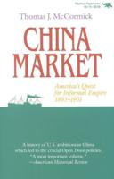 China Market: America's Quest for Informal Empire, 1893-1901