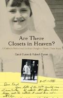Are There Closets in Heaven?