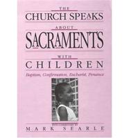 The Church Speaks About Sacraments With Children