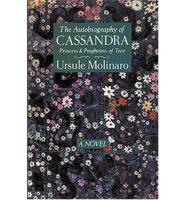 The Autobiography of Cassandra, Princess & Prophetess of Troy