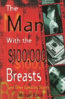 The Man With the $100,000 Breasts and Other Gambling Stories