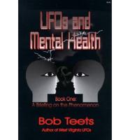 UFOs and Mental Health. Book One A Briefing on the Phenomenon