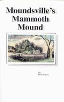 Moundsville&#39;s Mammoth Mound