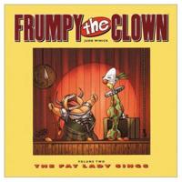 Frumpy The Clown Volume 2: The Fat Lady Sings