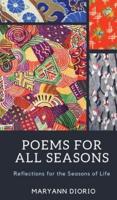 Poems for All Seasons: Reflections on the Seasons of Life