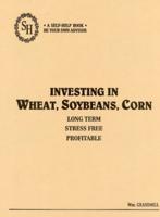 Investing in Wheat, Soybeans, Corn