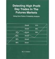 Detecting High Profit Day Trades in the Futures Markets