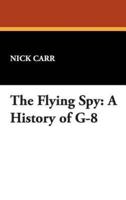 The Flying Spy: A History of G-8