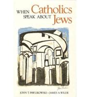 When Catholics Speak About Jews