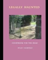 Legally Haunted