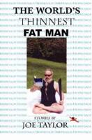 The World's Thinnest Fat Man