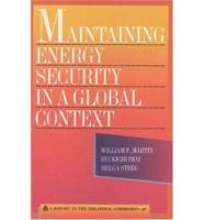 Maintaining Energy Security in a Global Context