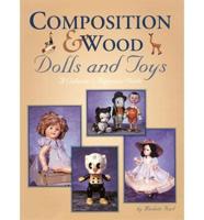 Composition & Wood Dolls and Toys