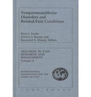 Temporomandibular Disorders and Related Pain Conditions