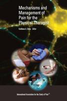 Mechanisms and Management of Pain for the Physical Therapist