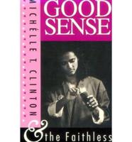 Good Sense and the Faithless