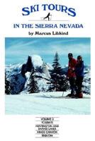 Ski Tours in the Sierra Nevada Yosemite, Huntington and Shaver Lakes, Kings Canyon and Sequoia