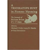 A Triceratops Hunt in Pioneer Wyoming
