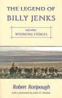 The Legend of Billy Jenks, and Other Wyoming Stories