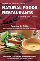 Vegetarian Journal's Guide to Natural Foods Restaurants in the U.s. And Canada