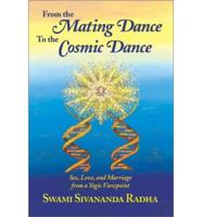 From the Mating Dance to the Cosmic Dance