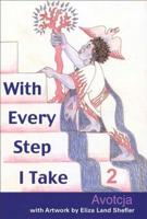 With Every Step I Take 2: Short Stories and Poetry