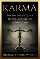 KARMA: The Definitive Guide to the Supreme Law of this World