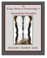 The King's Book of Numerology 4 - Intermediate Principles