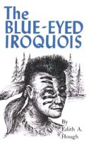Blue Eyed Iroquois