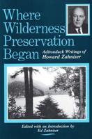 Where Wilderness Preservation Began