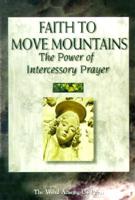 Faith to Move Mountains: The Power of Intercessory Prayer