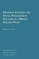 Property Control and Social Strategies in Settlers in a Middle Eastern Plain
