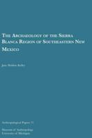 The Archaeology of the Sierra Blanca Region of Southeastern New Mexico
