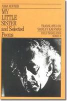 My Little Sister and Selected Poems, 1965-1985