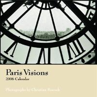 Paris Visions 2006 Calendar