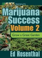 Ed Rosenthal's Marijuana Success Vol. 2