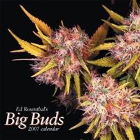 Ed Rosenthal's Big Buds 2007 Calendar