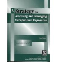 A Strategy for Assessing and Managing Occupational Exposures