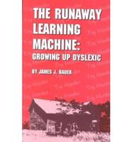 The Runaway Learning Machine