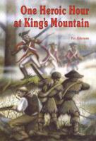 One Heroic Hour at Kings Mountain, 2nd Edition