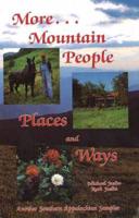 More Mountain People, Places & Ways
