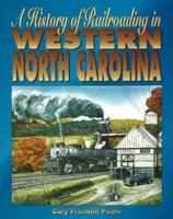 History of Railroading in Western North Carolina