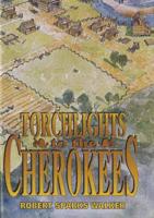 Torchlights to the Cherokees, 2nd Edition