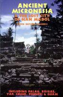 Ancient Micronesia & The Lost City of Nan Madol