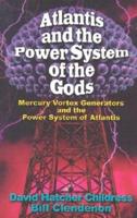 Atlantis & The Power System of the Gods
