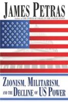 Zionism, Militarism, and the Decline of US Power