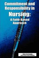 Commitment and Responsibility in Nursing: A Faith-Based Approach