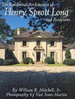 The Residential Architecture of Henry Sprott Long & Associates