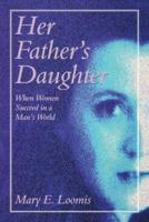 Her Fathers Daughter (P)
